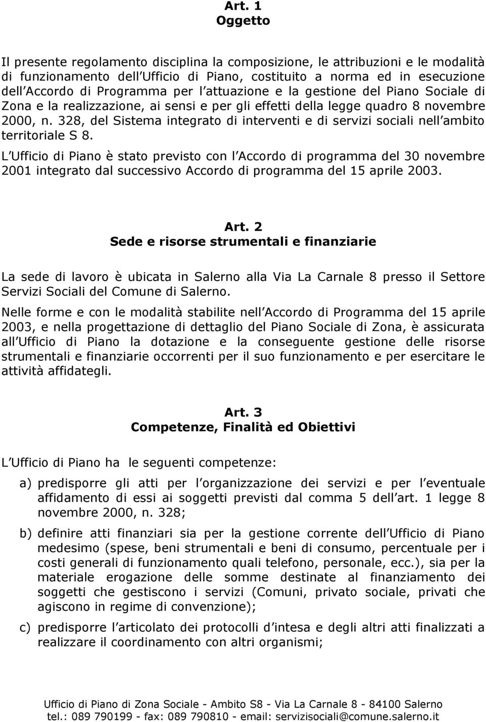 328, del Sistema integrato di interventi e di servizi sociali nell ambito territoriale S 8.