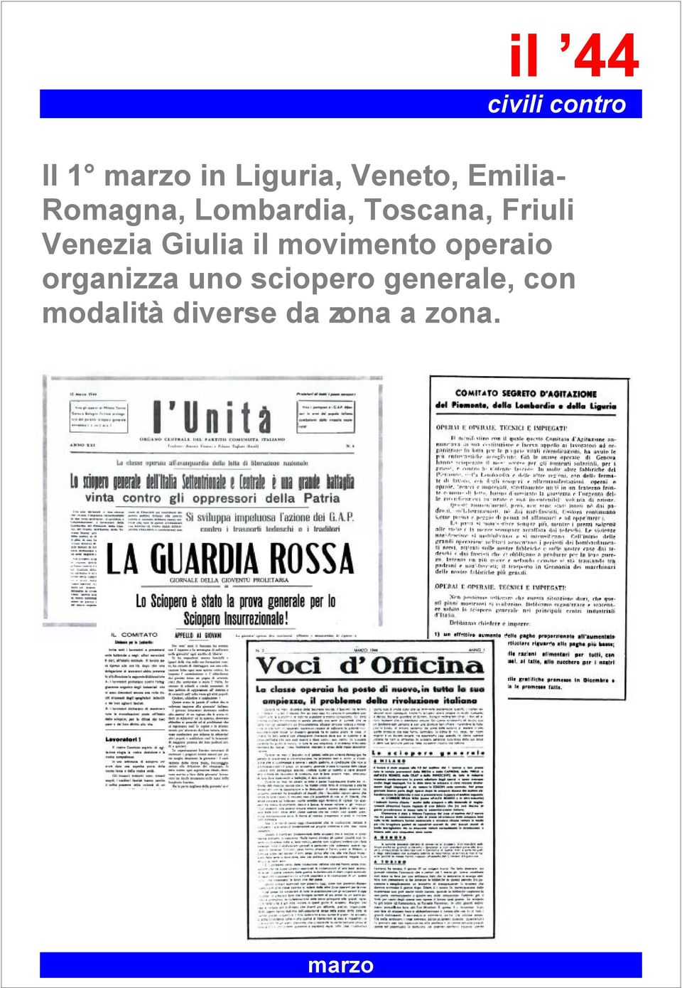 Venezia Giulia il movimento operaio organizza uno