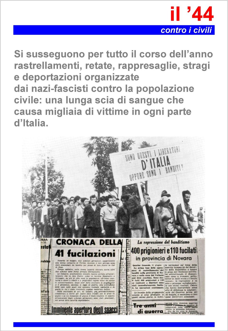 organizzate dai nazi-fascisti contro la popolazione civile: