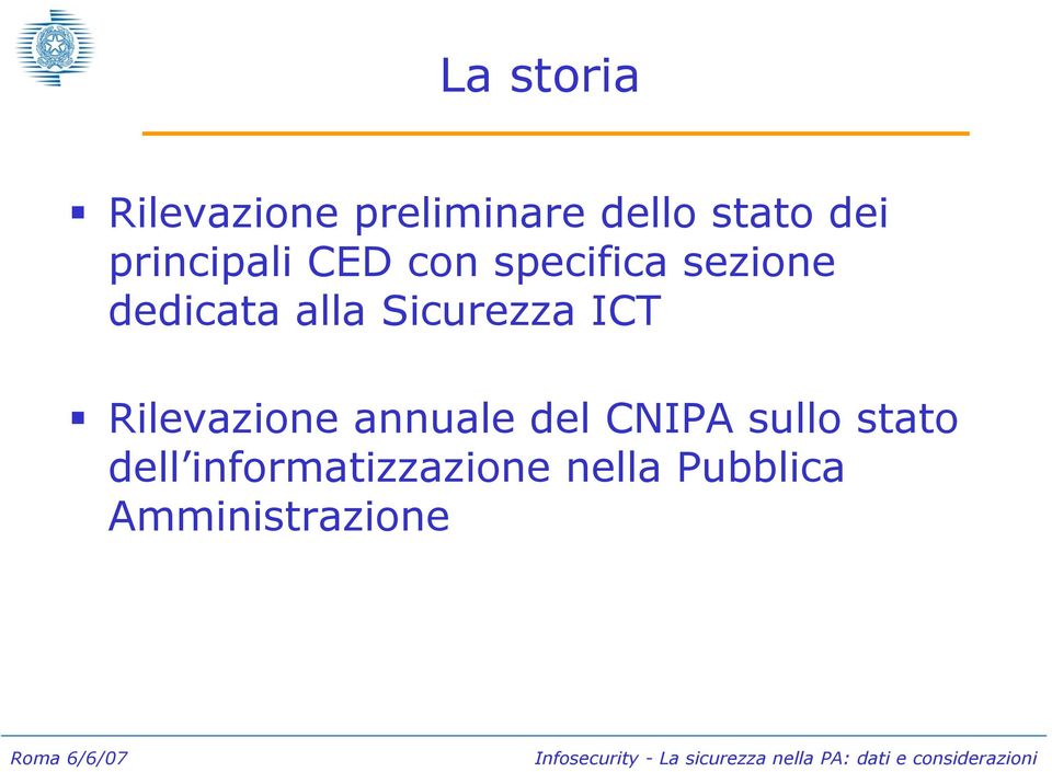 Sicurezza ICT Rilevazione annuale del CNIPA sullo