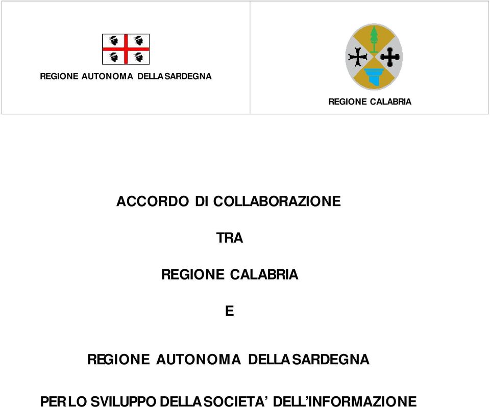 REGIONE CALABRIA E REGIONE AUTONOMA DELLA