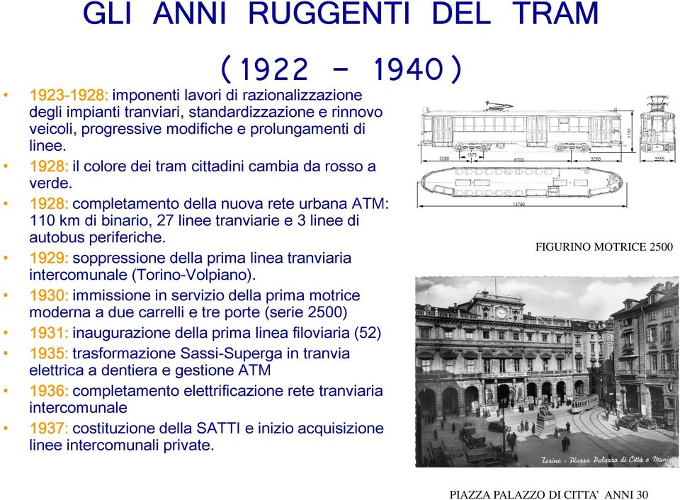 1929: soppressione della prima linea tranviaria intercomunale (Torino-Volpiano).