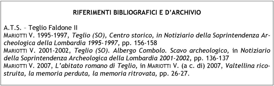 156-158 MARIOTTI V. 2001-2002, (SO). Albergo Combolo.