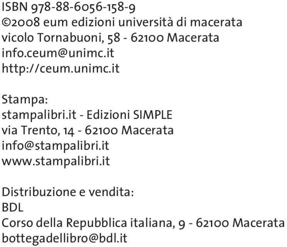 it - Edizioni SIMPLE via Trento, 14-62100 Macerata info@stampalibri.