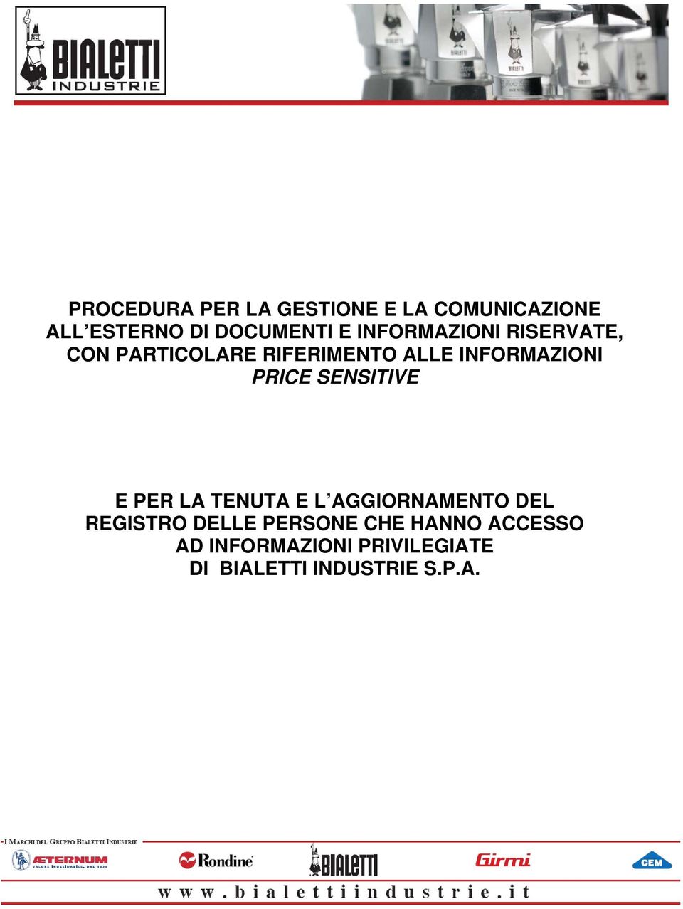 PRICE SENSITIVE E PER LA TENUTA E L AGGIORNAMENTO DEL REGISTRO DELLE