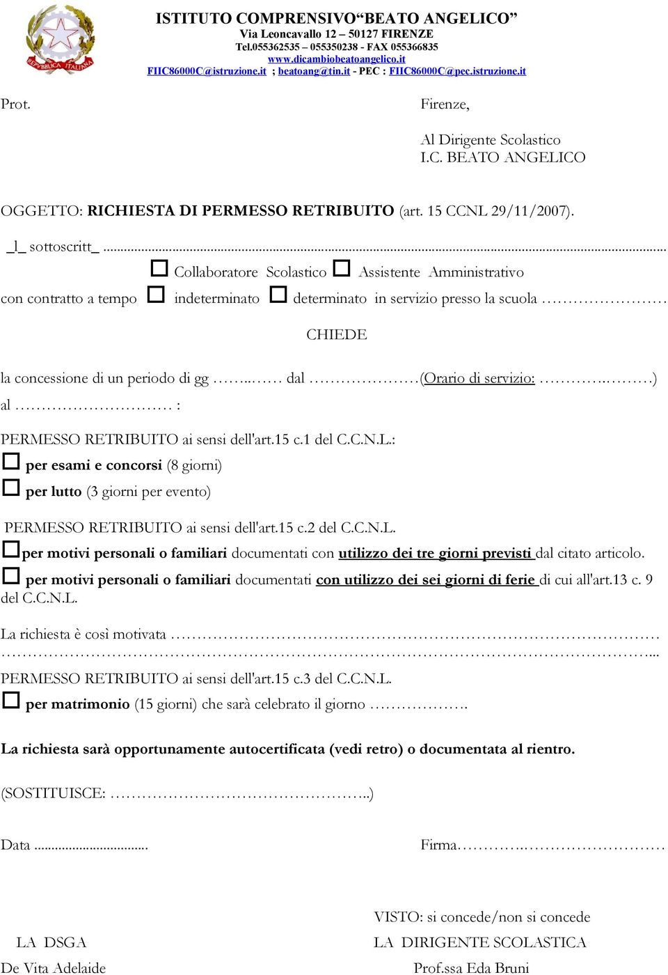 15 c.2 del C.C.N.L. per motivi personali o familiari documentati con utilizzo dei tre giorni previsti dal citato articolo.