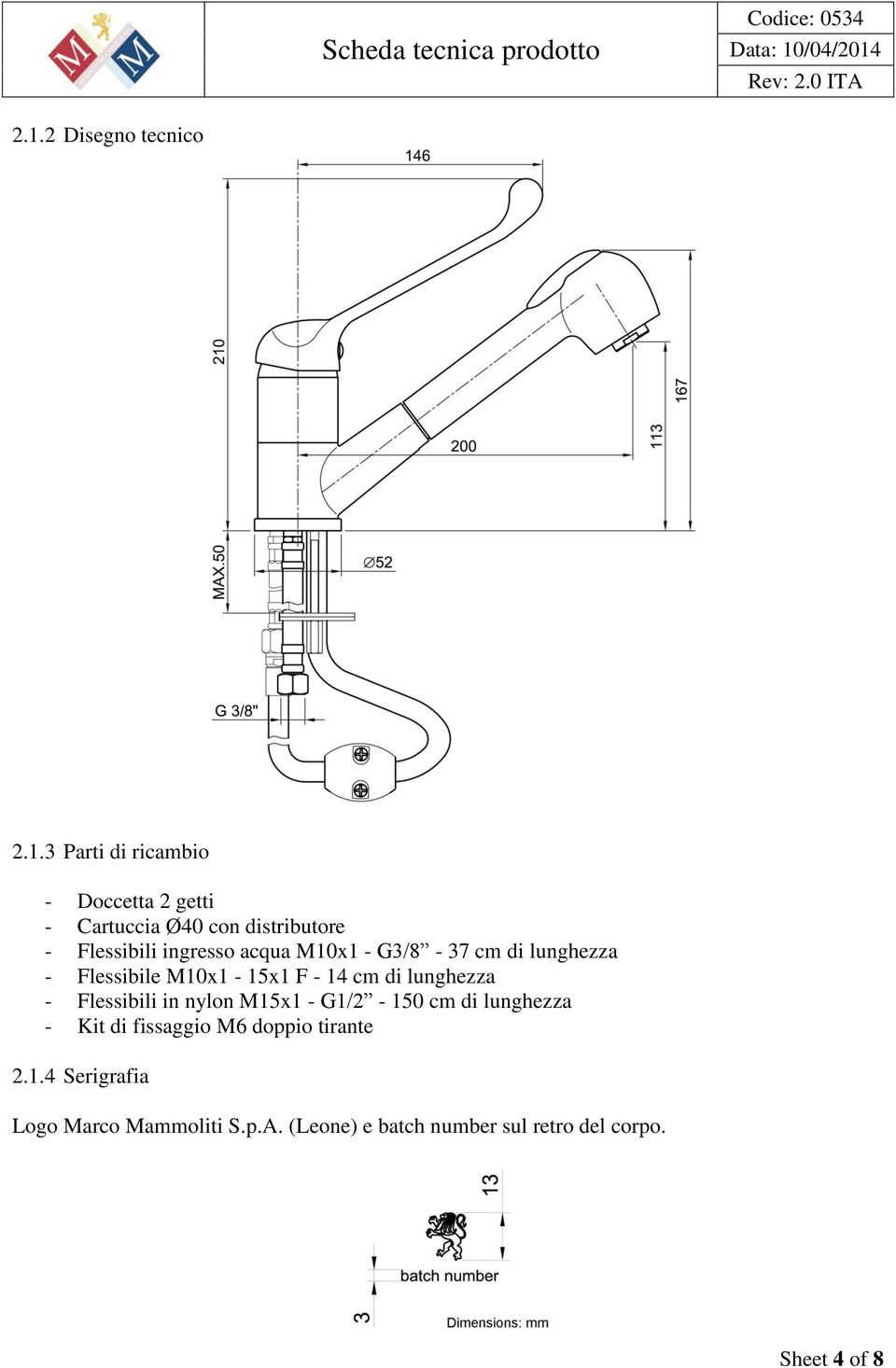 lunghezza - Flessibili in nylon M15x1 - G1/2-150 cm di lunghezza - Kit di fissaggio M6 doppio