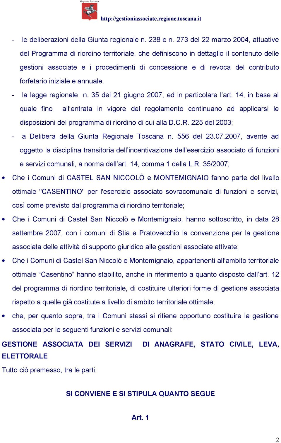 forfetario iniziale e annuale. - la legge regionale n. 35 del 21 giugno 2007, ed in particolare l art.