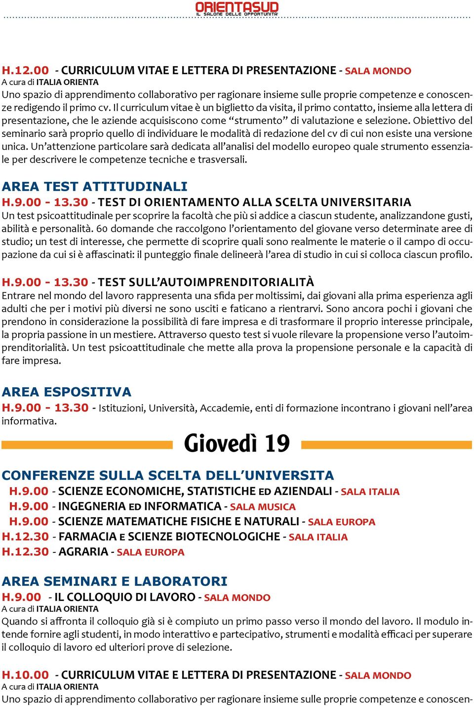 30 - FARMACIA e SCIENZE BIOTECNOLOGICHE - sala italia H.12.
