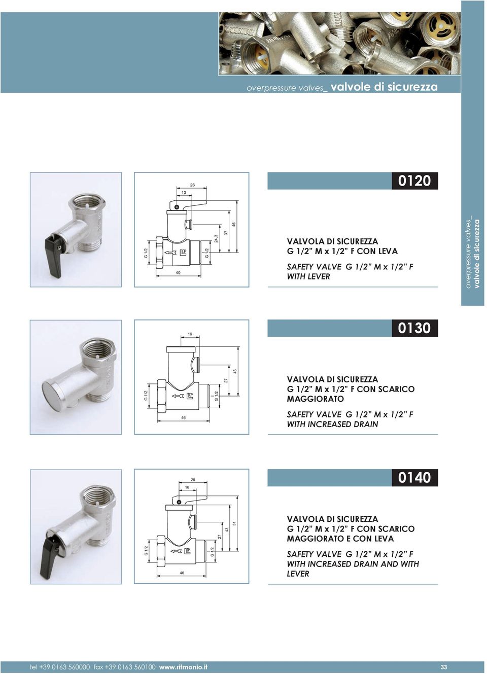 SAFETY VALVE M x 1/2 F WITH INCREASED DRAIN 16 0140 27 43 51 M x 1/2 F CON SCARICO