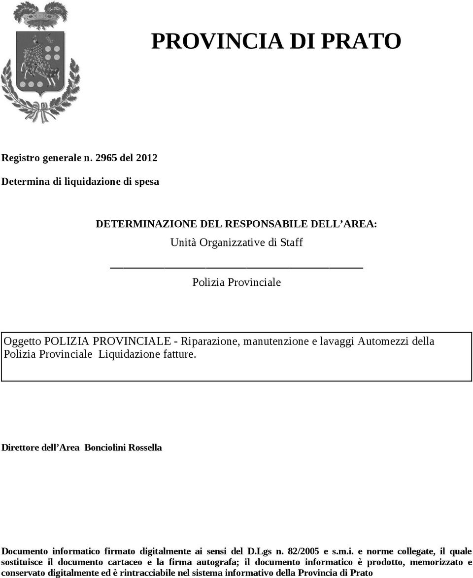 PROVINCIALE - Riparazione, manutenzione e lavaggi Automezzi della Polizia Provinciale Liquidazione fatture.