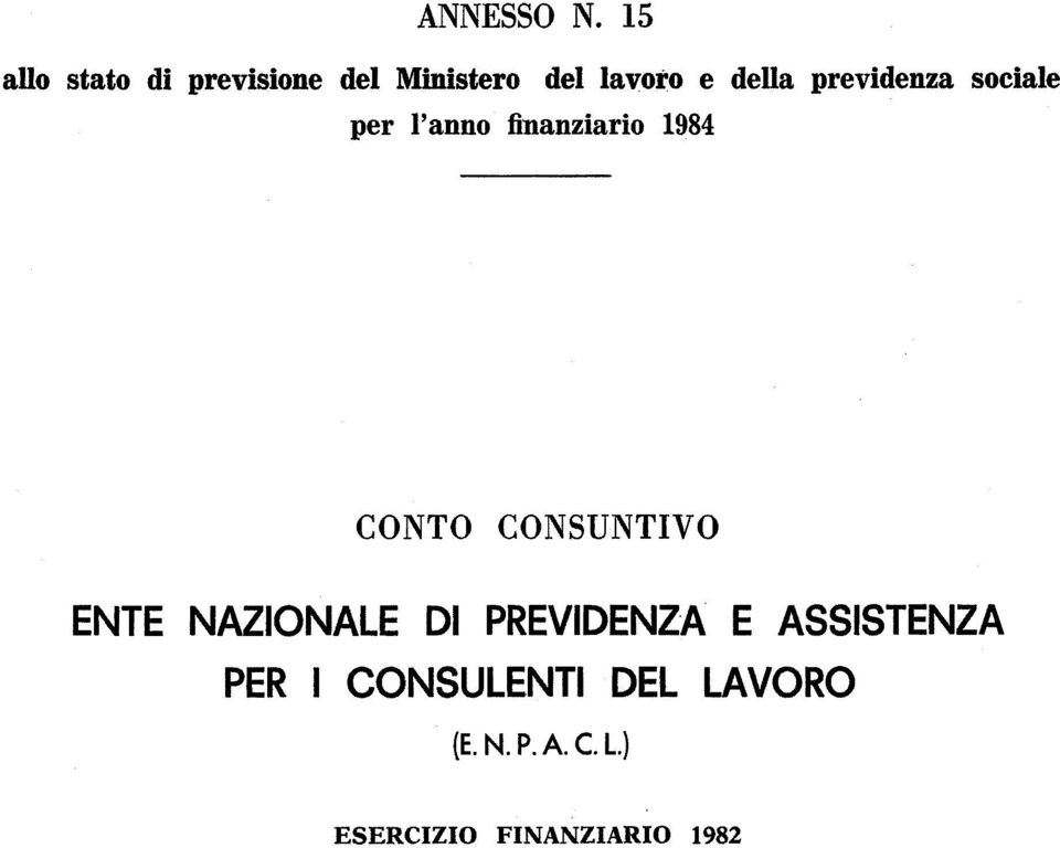 previdenza sociale per l'anno finanziario 1984 CONTO