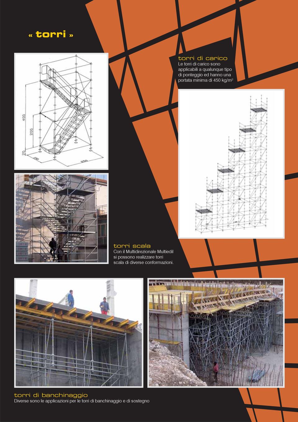 Multidirezionale Multiedil si possono realizzare torri scala di diverse