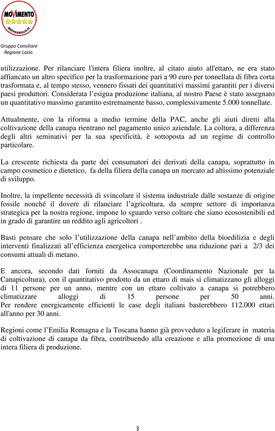 tempo stesso, vennero fissati dei quantitativi massimi garantiti per i diversi paesi produttori.