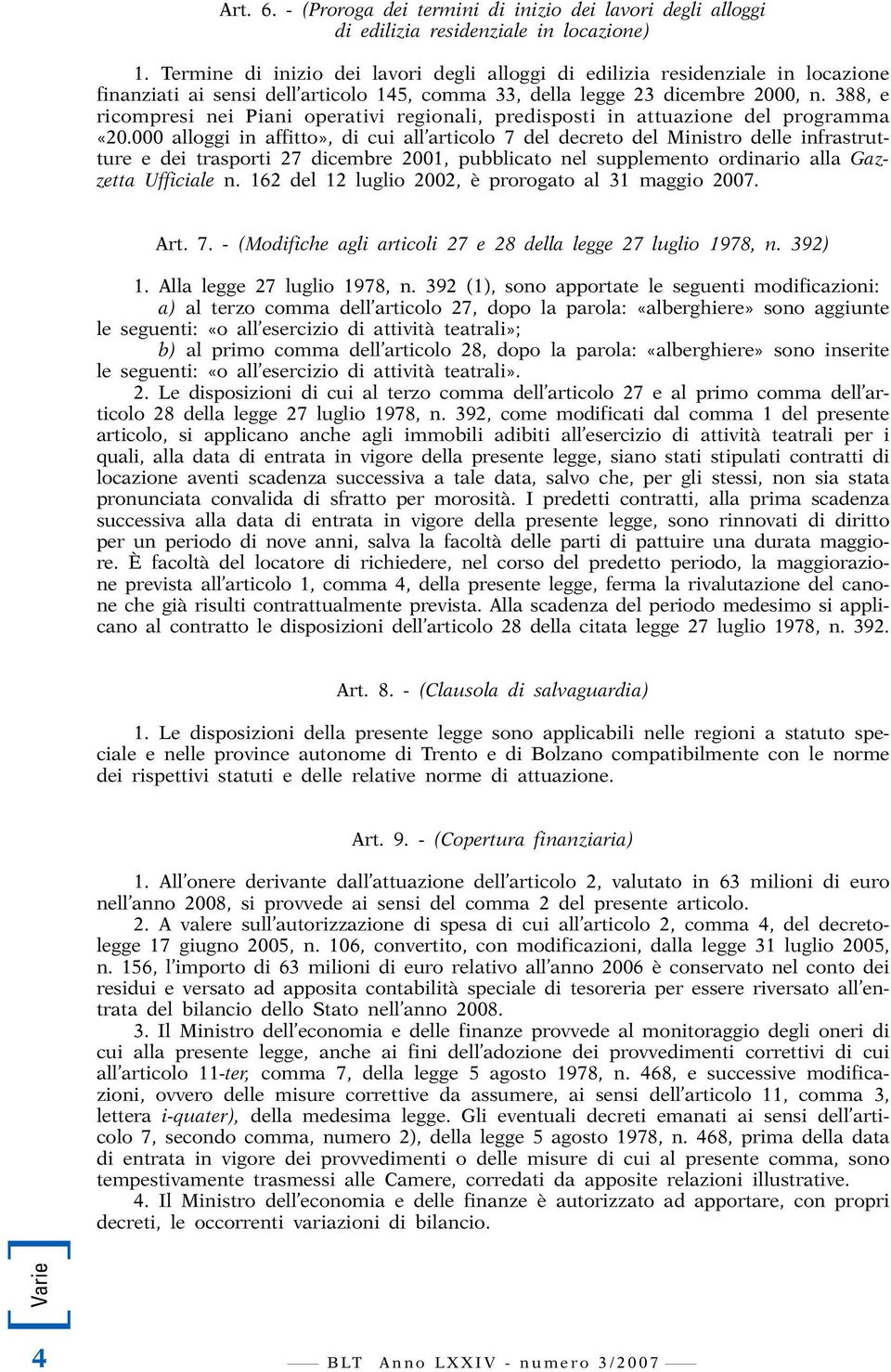 388, e ricompresi nei Piani operativi regionali, predisposti in attuazione del programma «20.