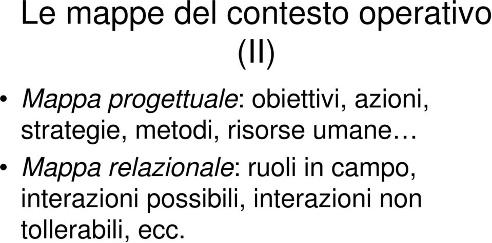 metodi, risorse umane Mappa relazionale: ruoli in