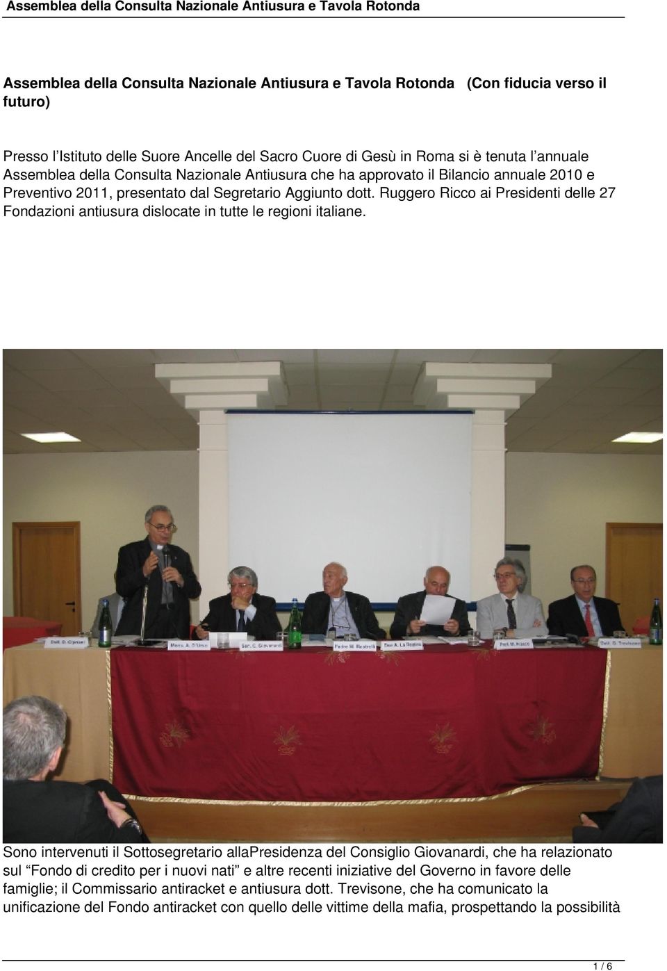 Ruggero Ricco ai Presidenti delle 27 Fondazioni antiusura dislocate in tutte le regioni italiane.