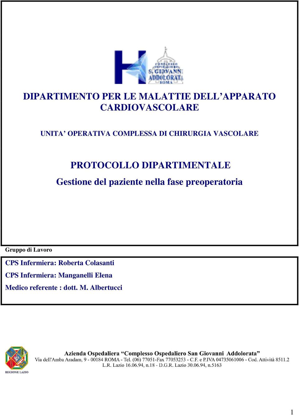 paziente nella fase Gruppo di Lavoro CPS Infermiera: Roberta