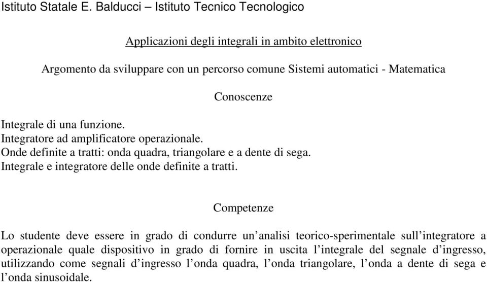 Integrale e integratore delle onde definite a tratti.