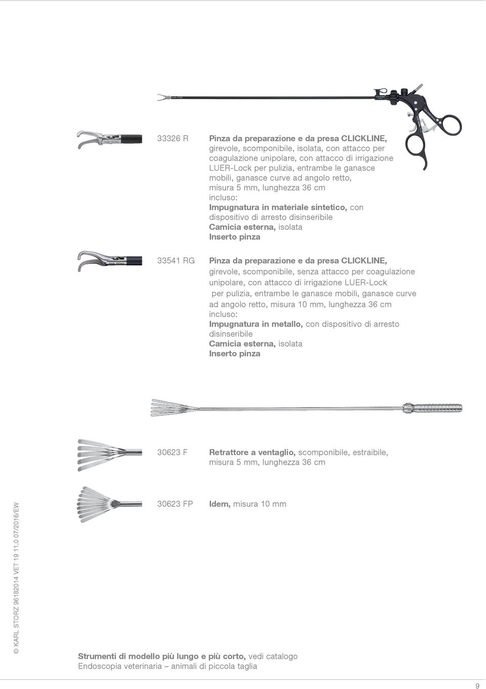 da preparazione e da presa CLICKLINE, girevole, scomponibile, senza attacco per coagulazione unipolare, con attacco di irrigazione LUER-Lock per pulizia, entrambe le ganasce mobili, ganasce curve ad