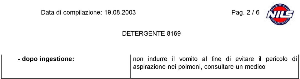 vomito al fine di evitare il pericolo di