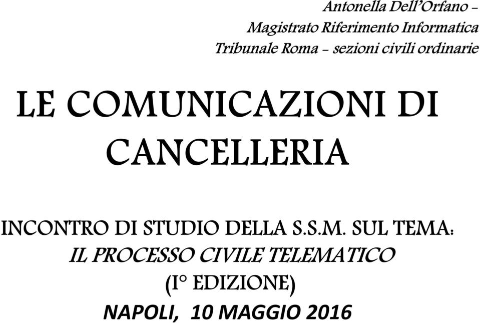 DI CANCELLERIA INCONTRO DI STUDIO DELLA S.S.M.