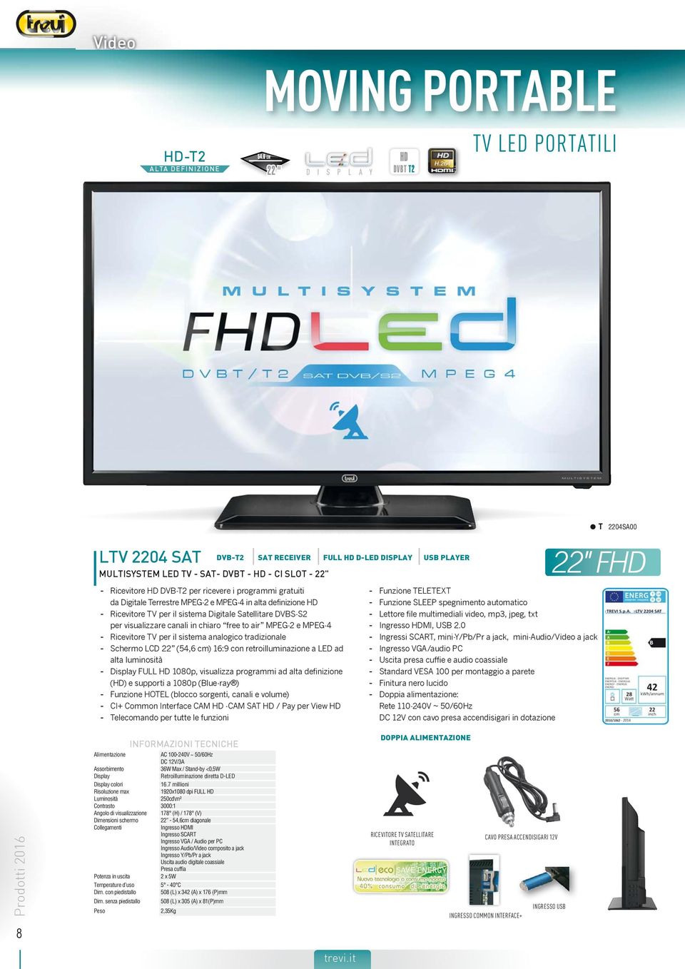 programmi gratuiti da Digitale Terrestre MPEG-2 e MPEG-4 in alta definizione - Ricevitore TV per il sistema Digitale Satellitare DVBS-S2 per visualizzare canali in chiaro free to air MPEG-2 e MPEG-4