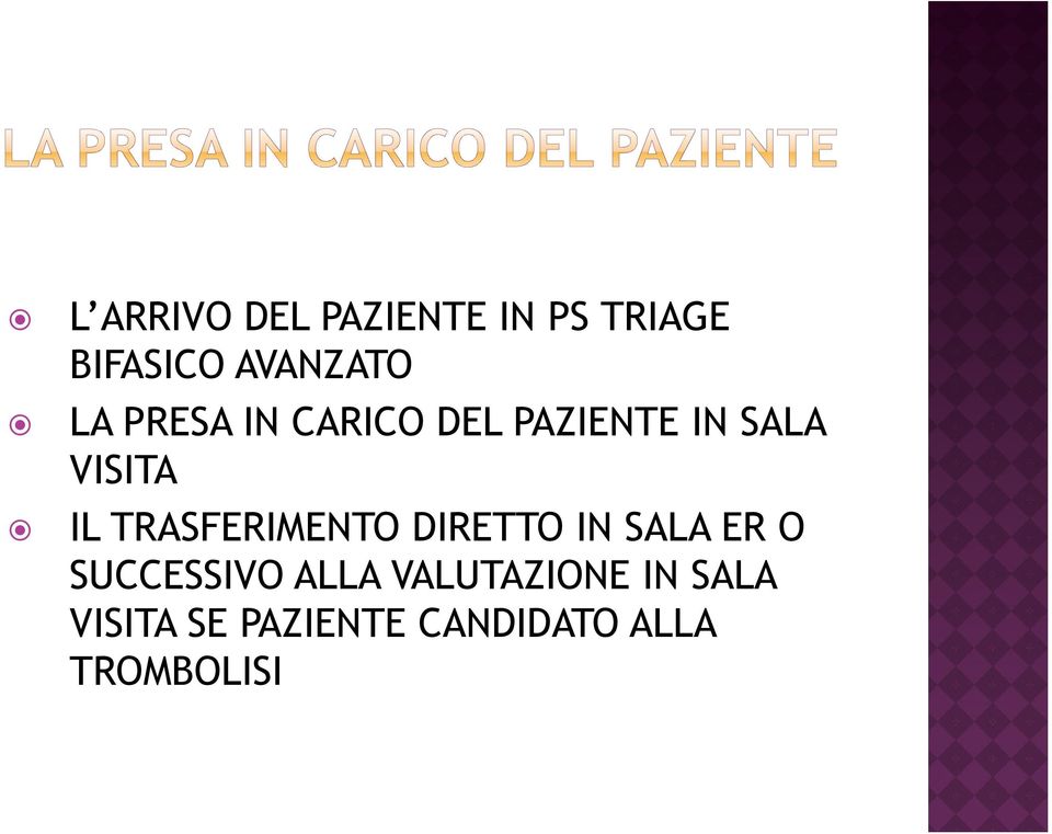 TRASFERIMENTO DIRETTO IN SALA ER O SUCCESSIVO ALLA