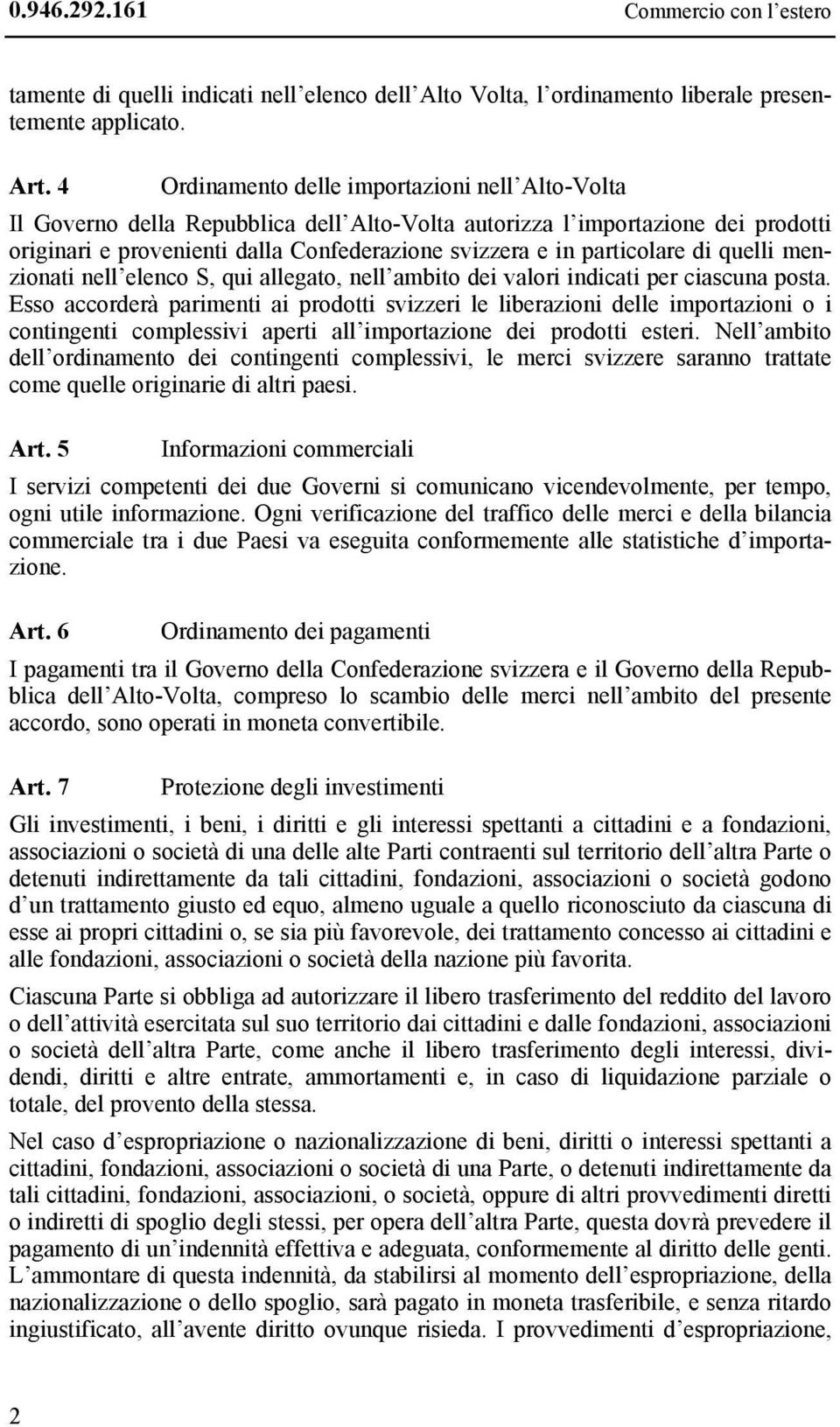 particolare di quelli menzionati nell elenco S, qui allegato, nell ambito dei valori indicati per ciascuna posta.