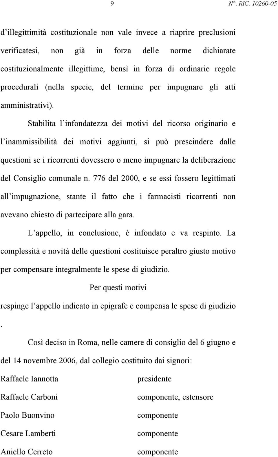 procedurali (nella specie, del termine per impugnare gli atti amministrativi).