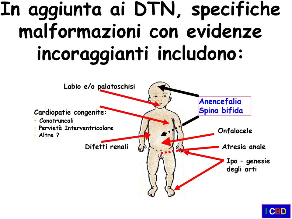 congenite: Conotruncali Pervietà Interventricolare Altre?