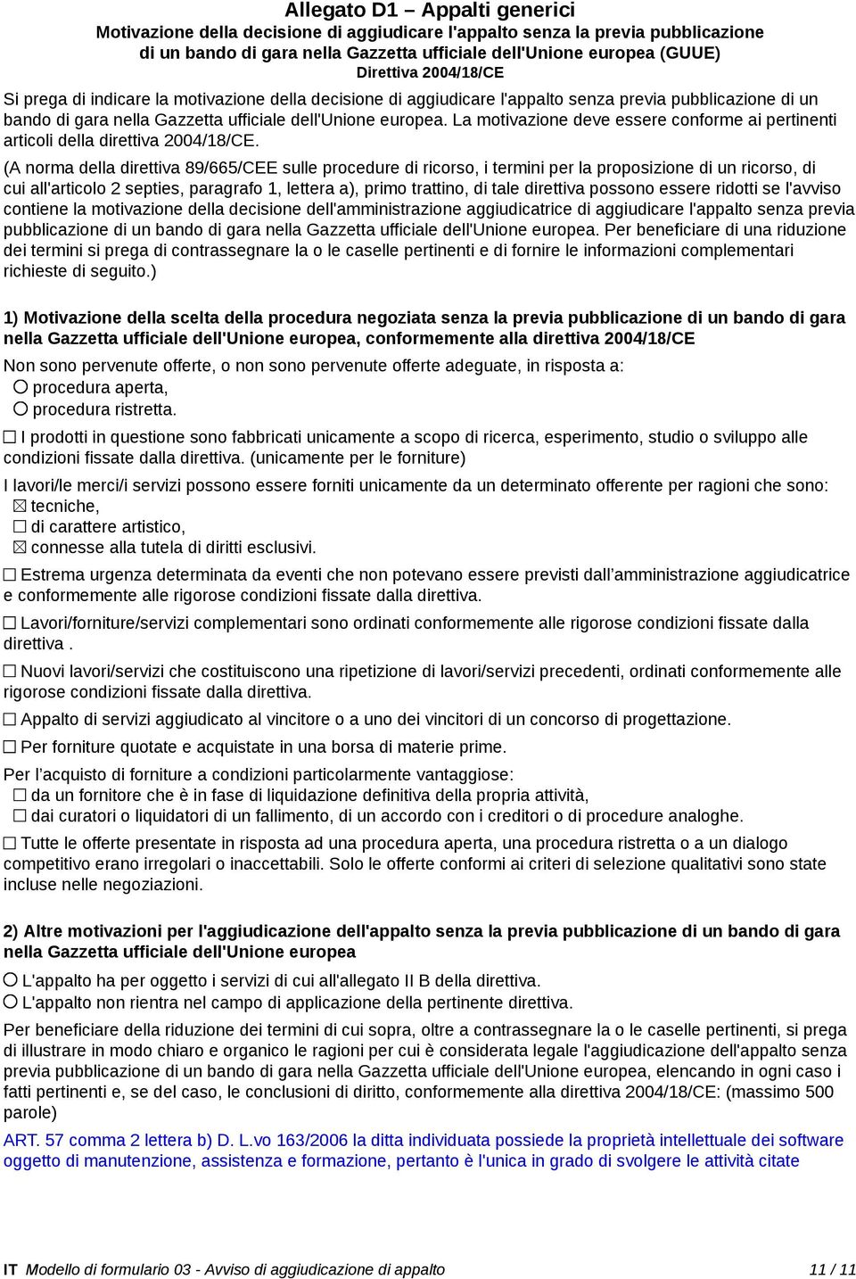 La motivazione deve essere conforme ai pertinenti articoli della direttiva 2004/18/CE.