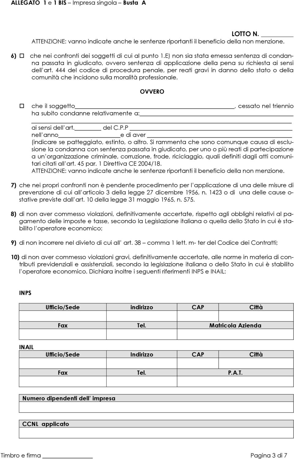 444 del codice di procedura penale, per reati gravi in danno dello stato o della comunità che incidono sulla moralità professionale.