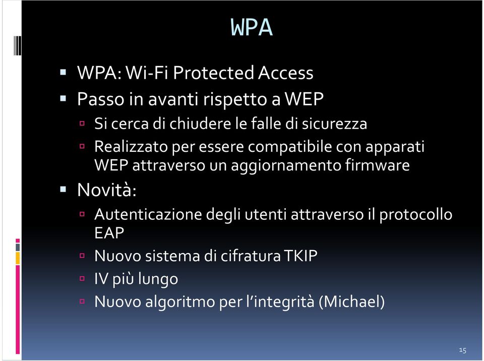 aggiornamento firmware Novità: Autenticazione degli utenti attraverso il protocollo