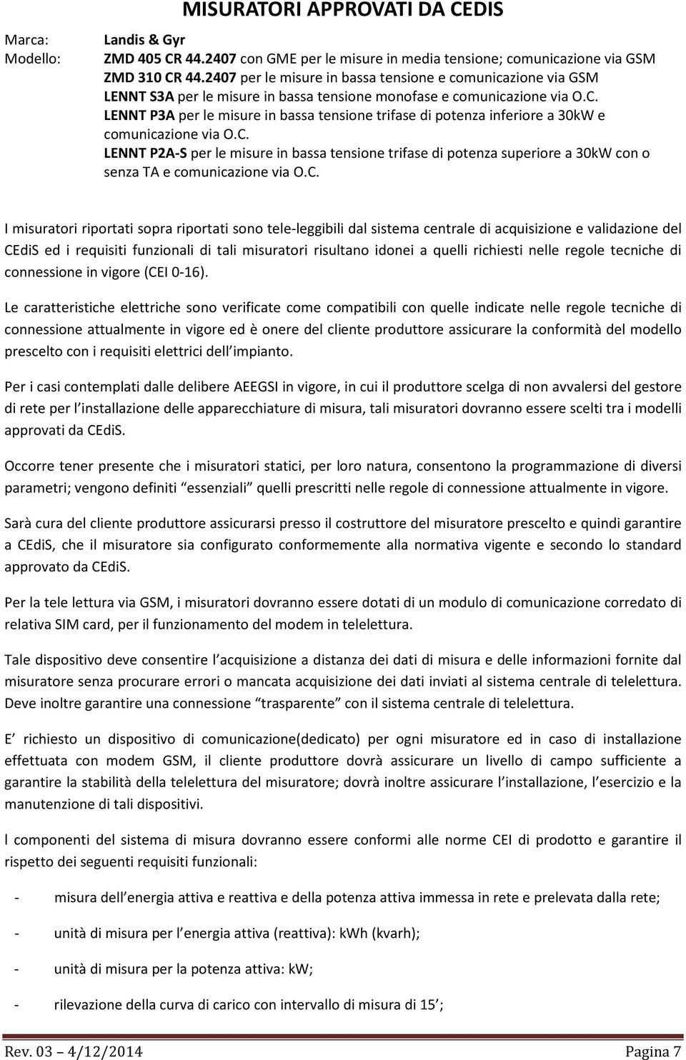 LENNT P3A per le misure in bassa tensione trifase di potenza inferiore a 30kW e comunicazione via O.C.