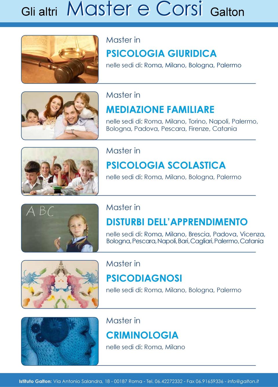 APPRENDIMENTO, Brescia, Padova, Vicenza, Bologna, Pescara, Napoli, Bari, Cagliari, Palermo, Catania PSICODIAGNOSI,