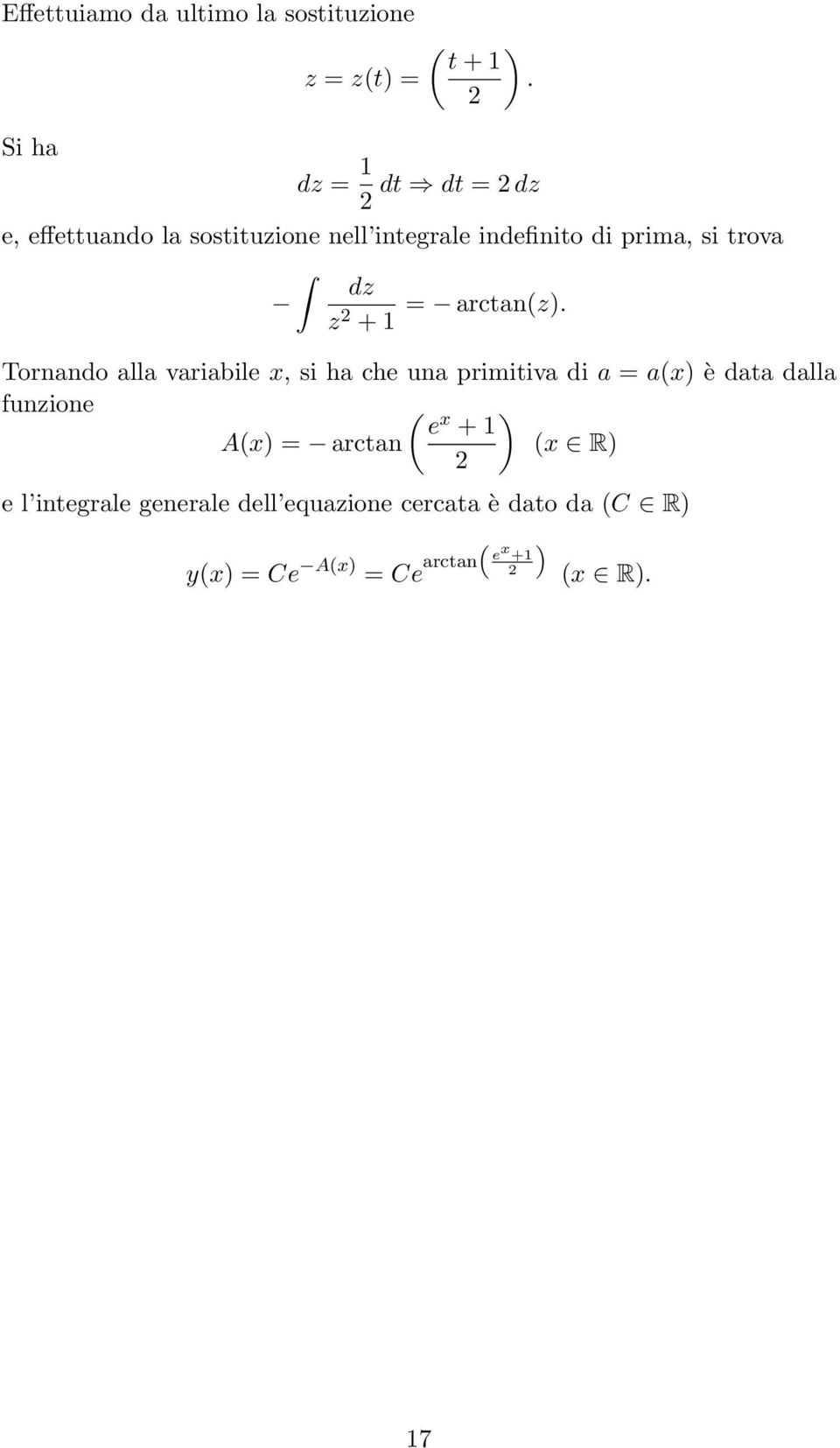 trova dz z 2 + 1 = arctan(z).