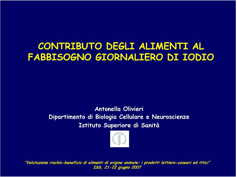 Superiore di Sanità Valutazione rischio-beneficio di alimenti di
