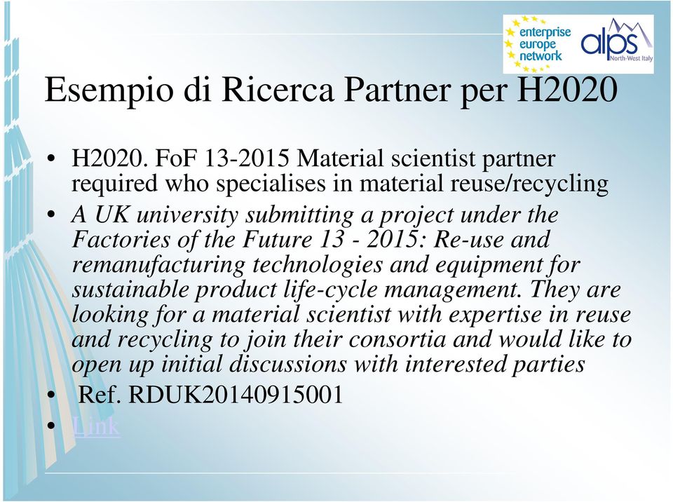 under the Factories of the Future 13-2015: Re-use and remanufacturing technologies and equipment for sustainable product