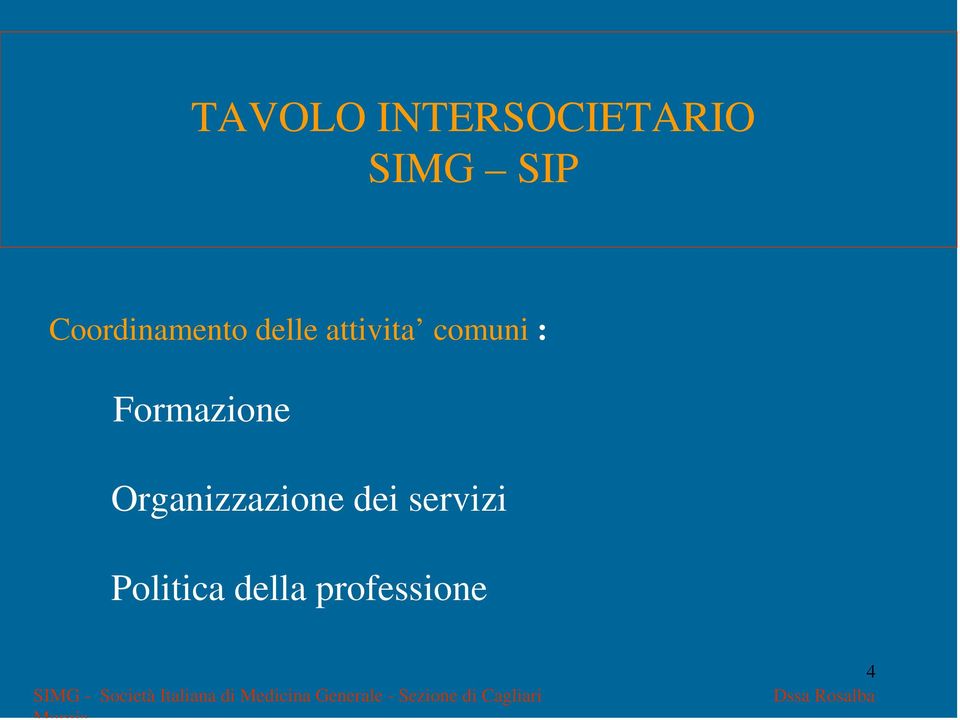 Politica della professione 4 SIMG - Società Italiana di
