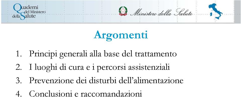 I luoghi di cura e i percorsi assistenziali 3.