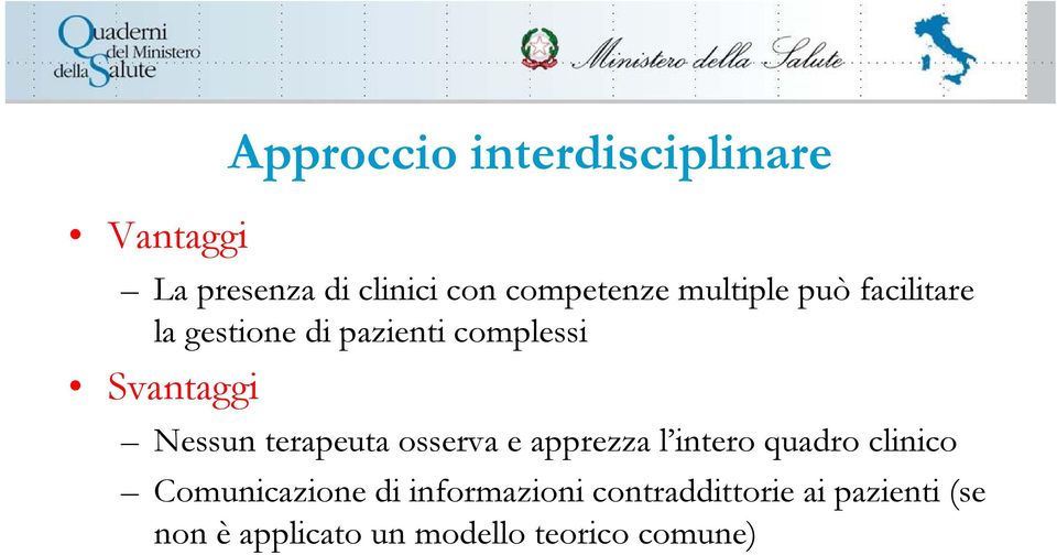 terapeuta osserva e apprezza l intero quadro clinico Comunicazione di