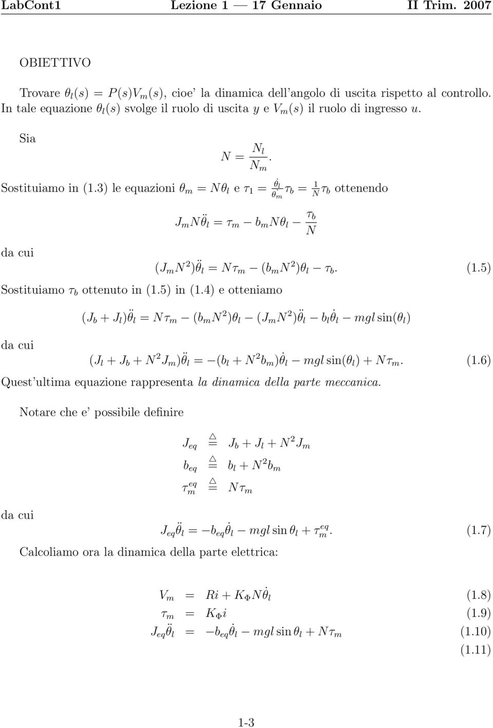 4) e otteniamo (J m N 2 ) θ l = Nτ m (b m N 2 )θ l τ b. (1.