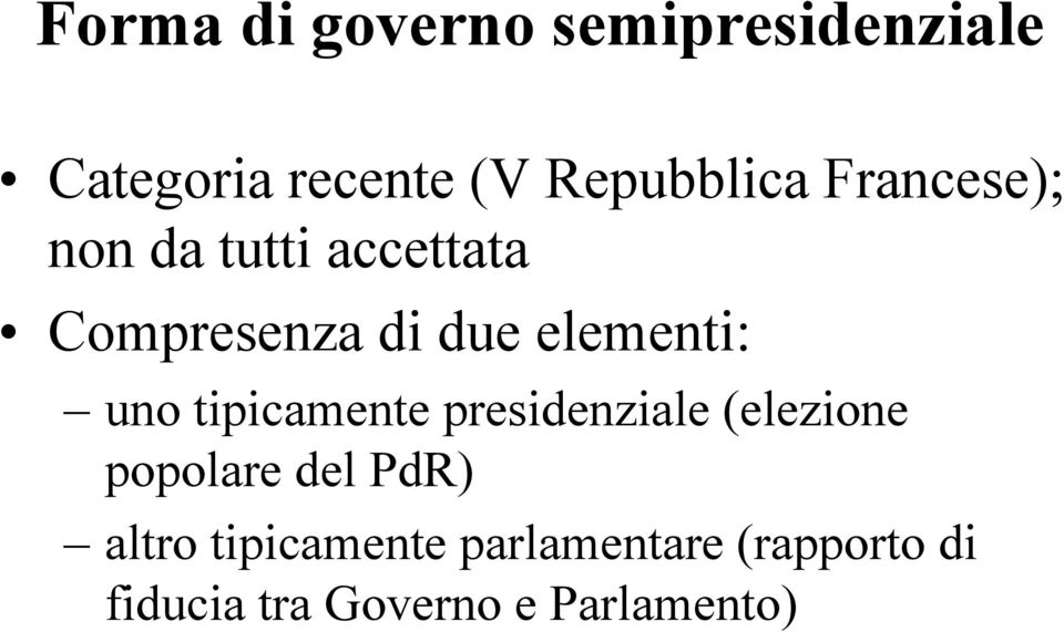 tipicamente presidenziale (elezione popolare del PdR) altro