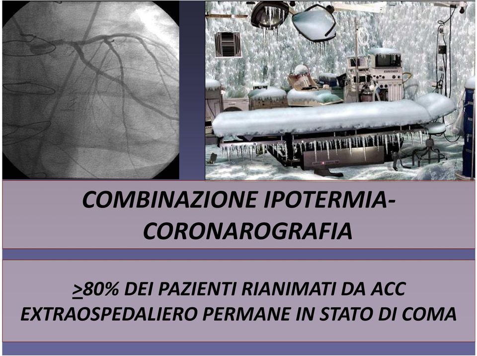 PAZIENTI RIANIMATI DA ACC