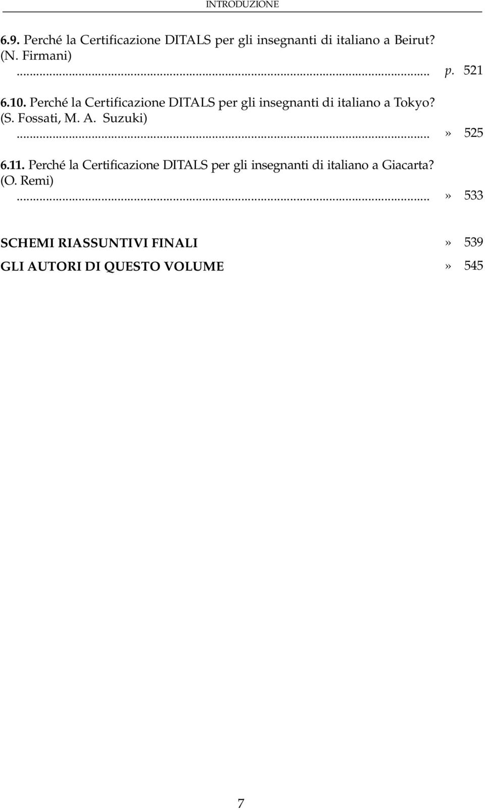 A. Suzuki) 6.11. Perché la Certificazione DITALS per gli insegnanti di italiano a Giacarta?