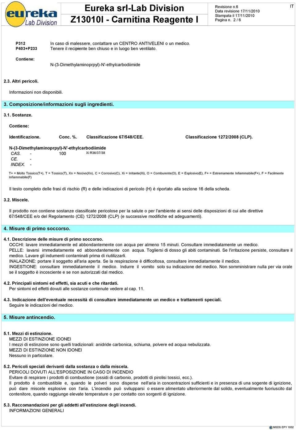 Classificazione 1272/2008 (CLP). N-(3-Dimethylaminoprpyl)-N'-ethylcarbodiimide CAS. - 100 Xi R36/37/38 CE. - INDEX.