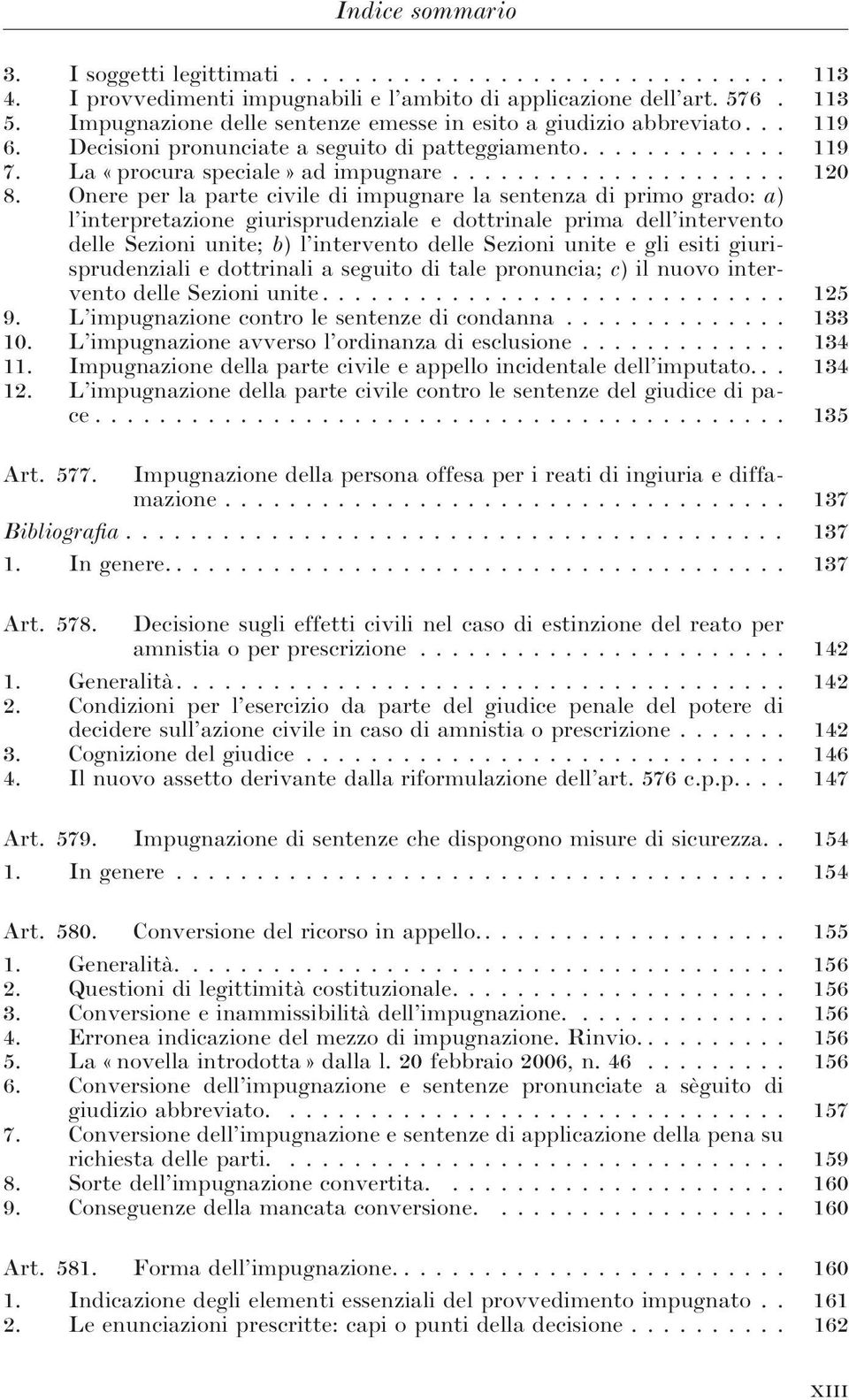 Onere per la parte civile di impugnare la sentenza di primo grado: a) l interpretazione giurisprudenziale e dottrinale prima dell intervento delle Sezioni unite; b) l intervento delle Sezioni unite e