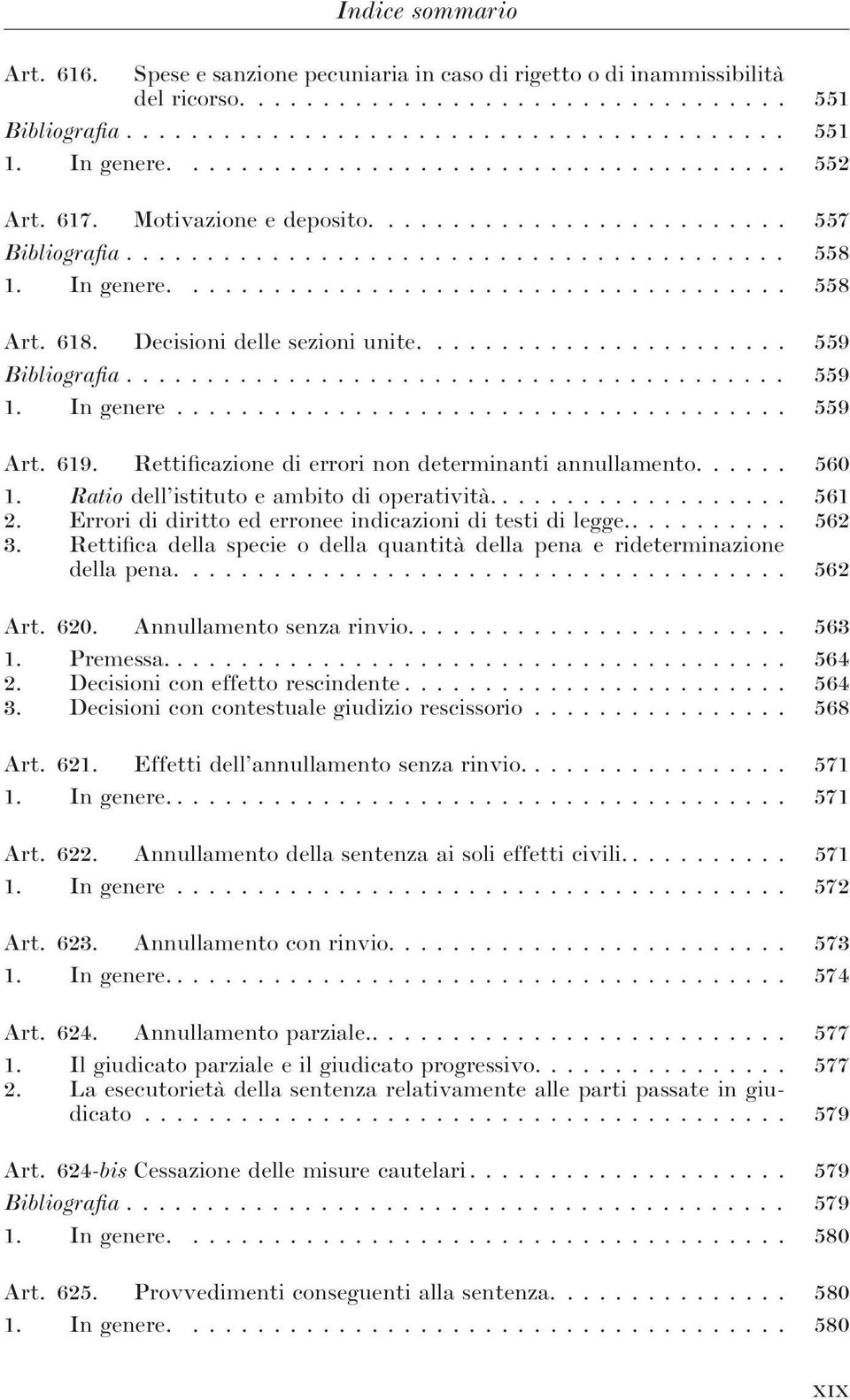 Ratio dell istituto e ambito di operatività... 561 2. Errori di diritto ed erronee indicazioni di testi di legge..... 562 3.