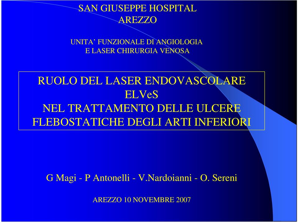 TRATTAMENTO DELLE ULCERE FLEBOSTATICHE DEGLI ARTI INFERIORI G